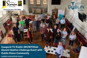 Image for Inaugural TU Dublin GROWTHhub Alumni Ideation Challenge Event with Dublin Simon Community